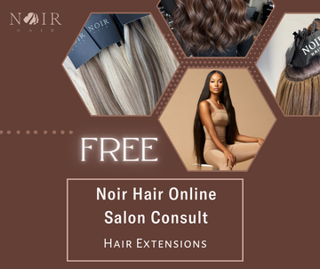 Noir Hair Free Online Salon Consult - 30 minuten